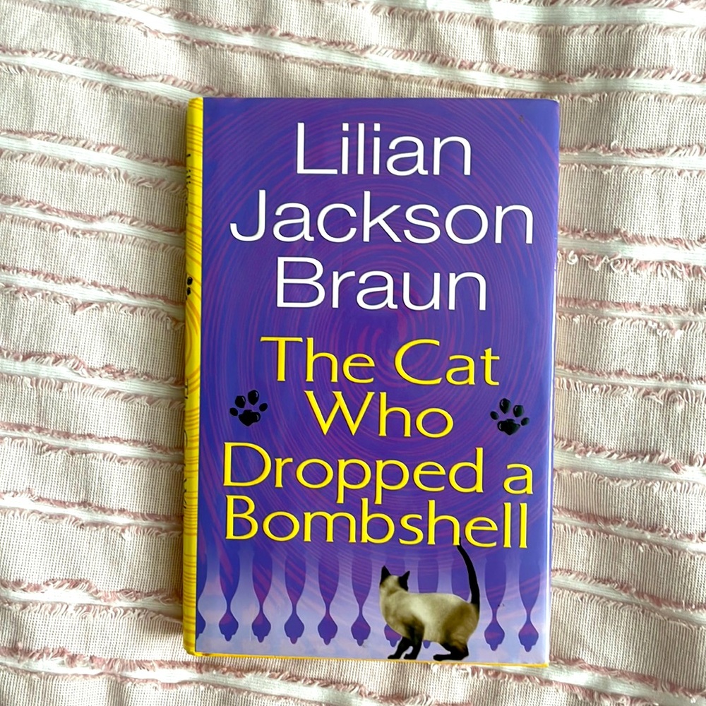 The cat who dropped and bombshell by Lillian Jackson Braun